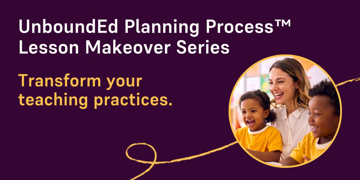 UnboundEd Planning ProcessTM Lesson Plan Makeovers - Email