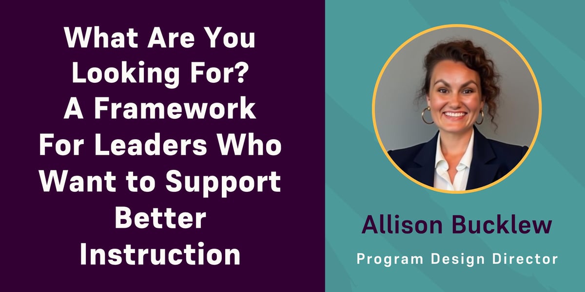 What Are You Looking For A Framework For Leaders Who Want to Support Better Instruction Recording